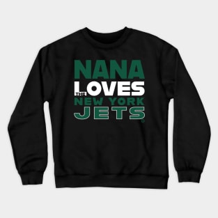 Nana Loves the New York Jets Crewneck Sweatshirt